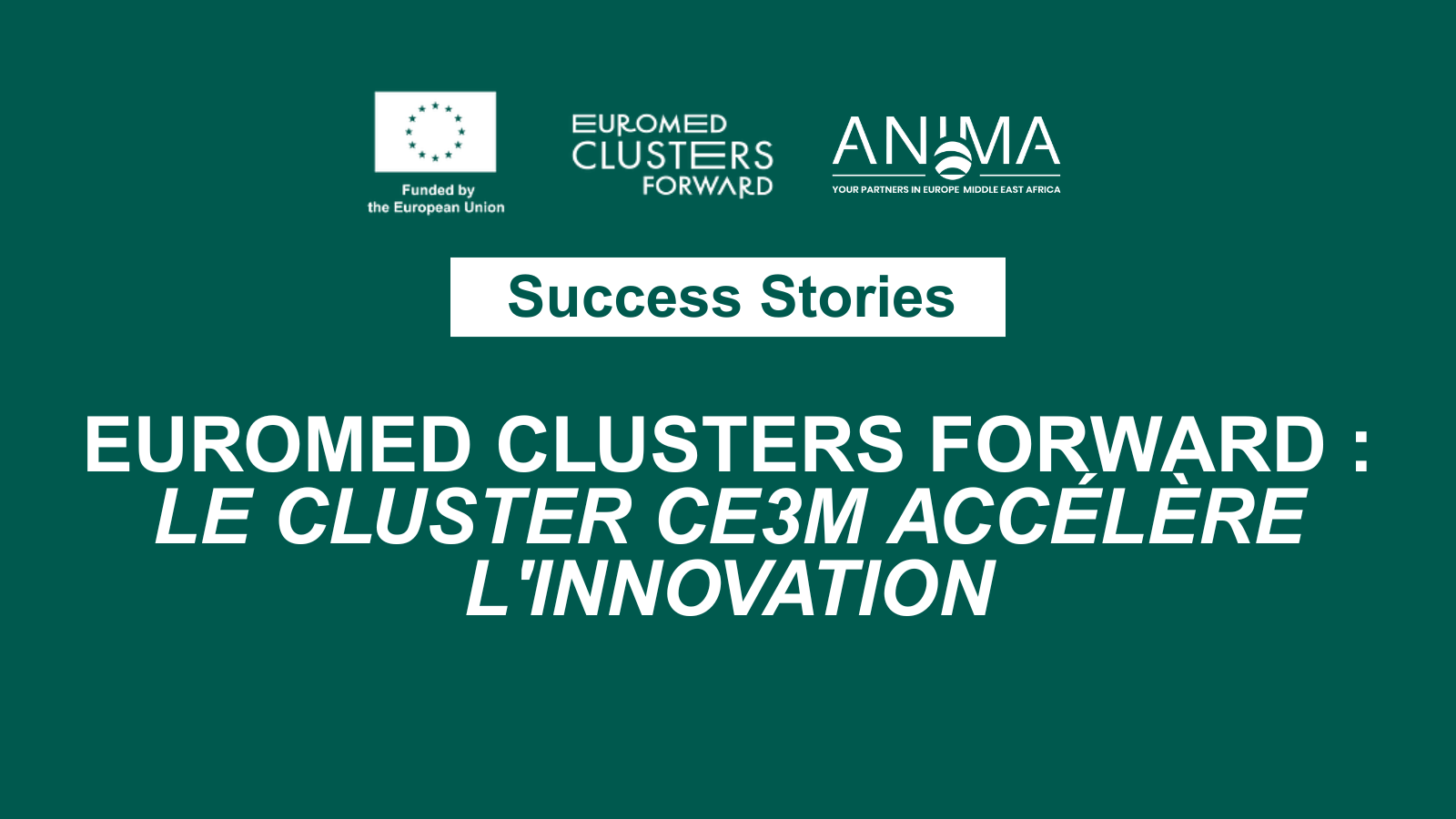 Bannière-Success-Stories-CE3M-FR