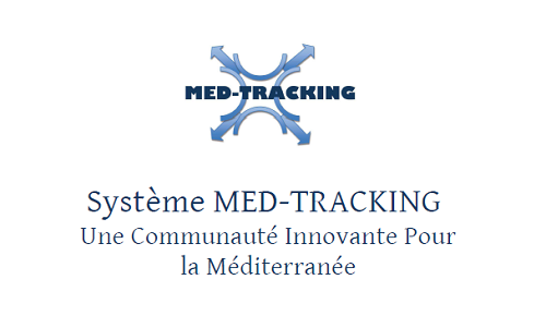 Med Tracking : Recommendations for the development of a community of innovation in the Mediterranean - study 31 november 2011