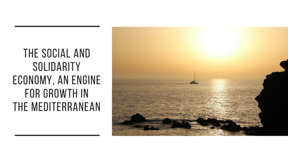 The social and solidarity economy, an engine for growth in the Mediterranean